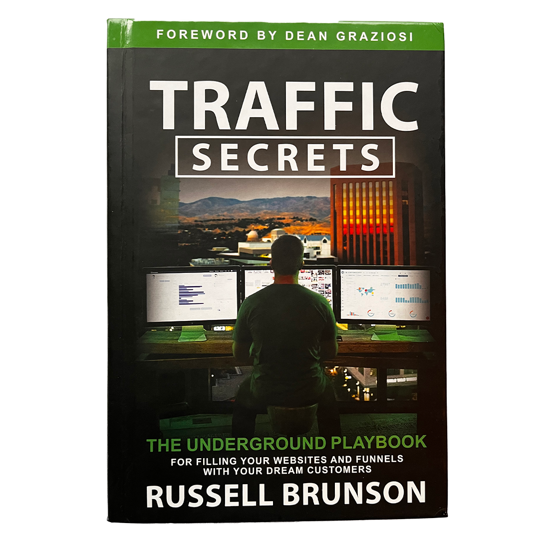 Traffic Secrets: The Underground Playbook for Filling Your Websites and Funnels with Your Dream - Russell Brunson