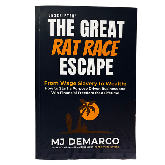 The Great Rat Race Escape - MJ Demarco