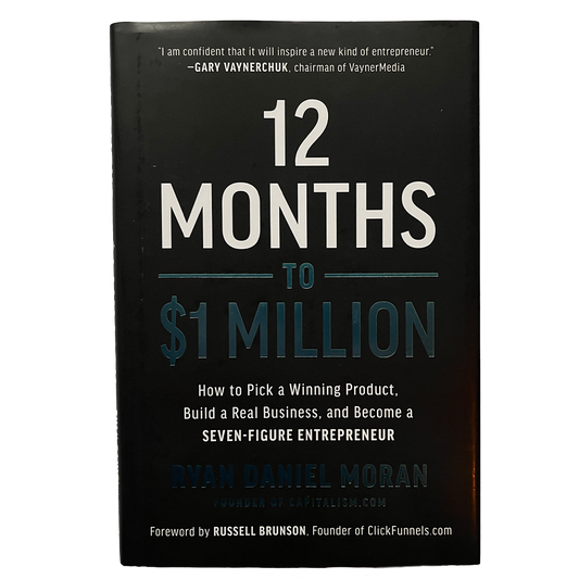 12 Months to $1 Million - Ryan Daniel Moran