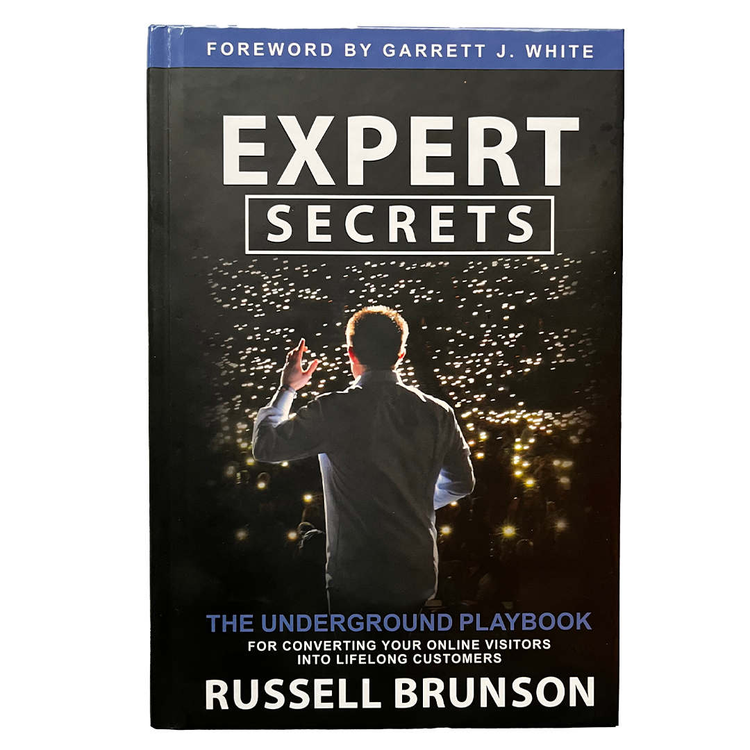 Expert Secrets: The Underground Playbook for Converting Your Online Visitors into Lifelong Customers - Russell Brunson